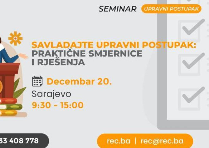 REC d.o.o. organizuje SEMINAR: Upravni postupak