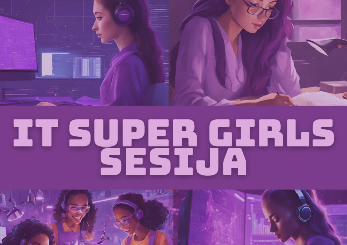 IT Super Girls sesija – Prijavi se!