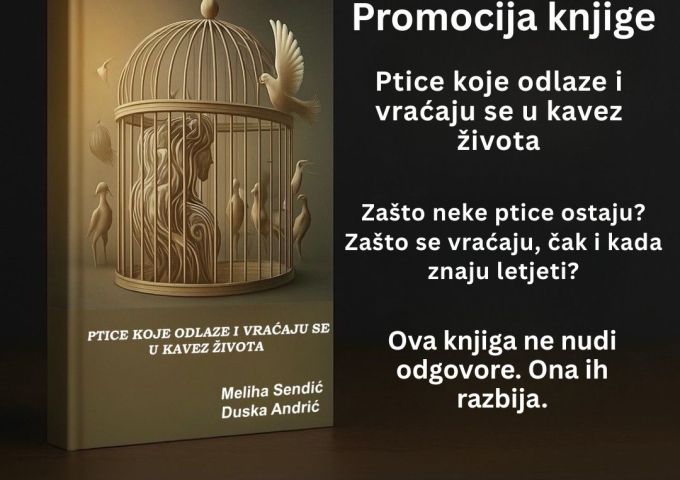 Promocija knjige “Ptice koje odlaze i vraćaju se u kavez života”