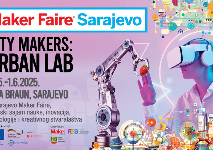 Maker Faire Sarajevo 2025: Festival koji spaja inovacije, znanje i kreativnost