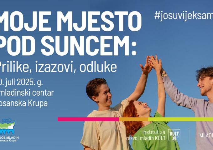 Moje mjesto pod suncem: Prilike, izazovi, odluke – Prijavi se!