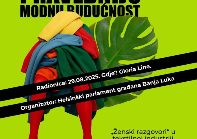 „Ženski razgovori“ u tekstilnoj industriji: KAKO DA KREIRAMO PRAVEDNIJU MODNU BUDUĆNOST?