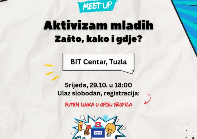Meet up Tuzla- Aktivizam mladih - Zašto, kako i gdje?