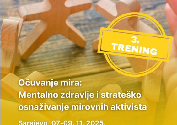 Treći edukativni trening pod nazivom “Zaštita mentalnog zdravlja mirovnih aktivista”