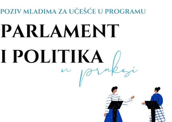 Poziv za učešće u programu "Parlament i politika"