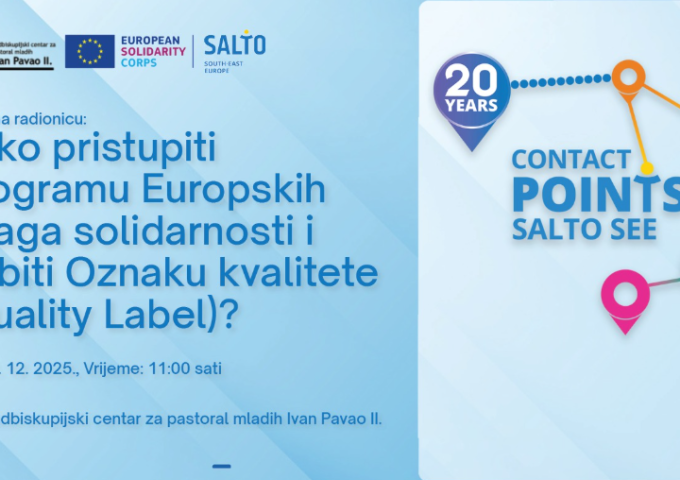 Poziv na radionicu: Kako pristupiti programu Europskih snaga solidarnosti i dobiti Oznaku kvalitete?