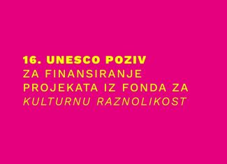 16. UNESCO poziv za finansiranje projekata iz Fonda za kulturnu raznolikost