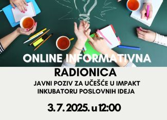 Online informativna radionica – Javni poziv za učešće u Impakt inkubatoru poslovnih ideja