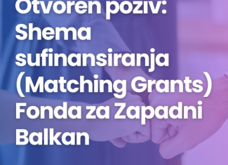 Otvoren je javni poziv: Shema sufinansiranja (Matching Grants) Fonda za Zapadni Balkan!