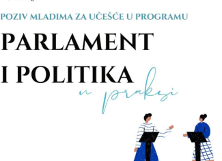 Poziv za učešće u programu "Parlament i politika"