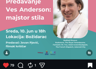 Predavanje „Ves Anderson: majstor stila“ u Božidarcu