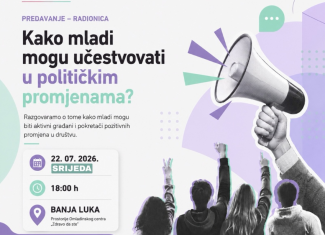 Radionica "Kako mladi mogu učestvovati u političkim promjenama?"