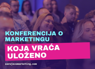 Sarajevo Digital Marketing - konferencija o marketingu koja vraća uloženo