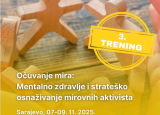 Treći edukativni trening pod nazivom “Zaštita mentalnog zdravlja mirovnih aktivista”