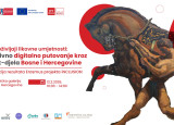 Inkluzivno digitalno putovanje kroz remek-djela umjetnosti Bosne i Hercegovine!