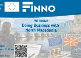 Poziv na FINNO webinar: Poslovne prilike u Sjevernoj Makedoniji i povezivanje kompanija