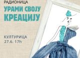 Radionica: Urami svoju kreaciju