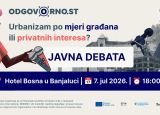 Javna debata: Ko je odgovoran? – Urbanizam po mjeri građana ili privatnih interesa?