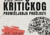 Otvoren poziv: Mala škola kritičkog promišljanja prošlosti 2026!